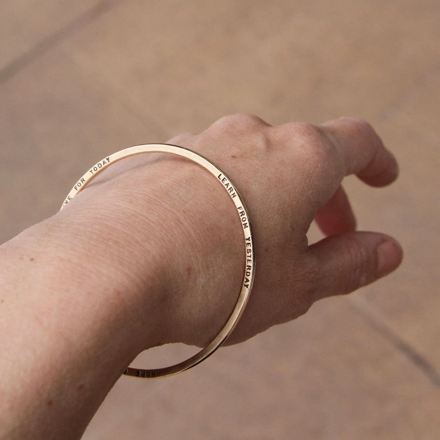 14k Yellow Gold Flat Hand Stamped Bangle ~ "Live for today, Learn from yesterday, Hope for tomorrow"