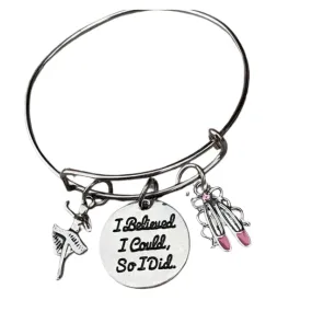 Dance I Believed I Could So I Did Ballet Bangle Bracelet